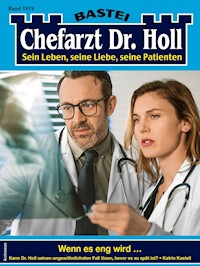Chefarzt Dr. Holl 1919 - Katrin Kastell - E-Book