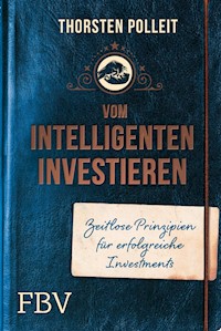 Vom intelligenten Investieren - Thorsten Polleit - E-Book