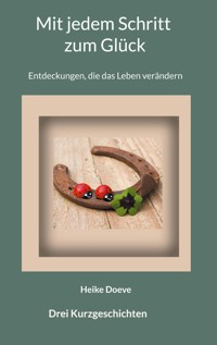 Mit jedem Schritt zum Glück - Heike Doeve - E-Book