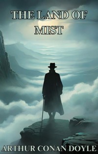 THE LAND OF MIST(Illustrated) - ARTHUR CONAN DOYLE - E-Book