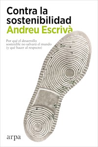 Contra la sostenibilidad - Andreu Escrivà - E-Book