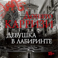 Девушка в лабиринте - Донато Карризи - Hörbuch