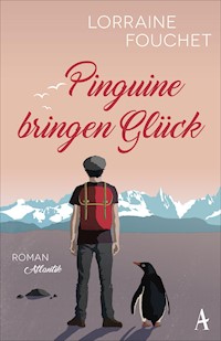 Pinguine bringen Glück - Lorraine Fouchet - E-Book
