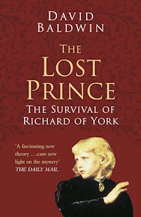 The Lost Prince: Classic Histories Series - David Baldwin - E-Book