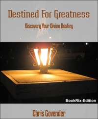 Destined For Greatness - Chris Govender - E-Book