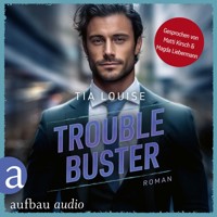 Trouble Buster - Taking Chances, Band 3 (Ungekürzt) - Tia Louise - Hörbuch