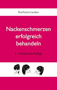 Nackenschmerzen erfolgreich behandeln - Karlheinz Lauber - E-Book