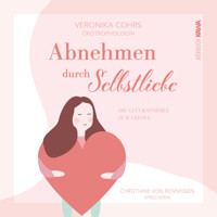 Abnehmen durch Selbstliebe - Veronika Cohrs - Hörbuch