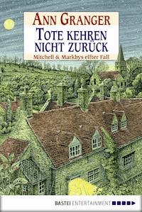Tote kehren nicht zurück - Ann Granger - E-Book