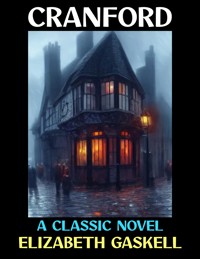 Cranford - Elizabeth Gaskell - E-Book