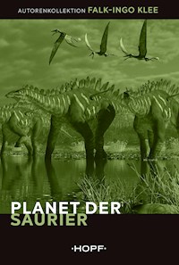 Planet der Saurier - Falk-Ingo Klee - E-Book