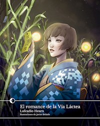 El romance de la Vía Láctea - Lafcadio Hearn - E-Book