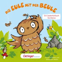 Die Eule mit der Beule – Ein Liederhörbuch für Kleine - Susanne Weber - Hörbuch