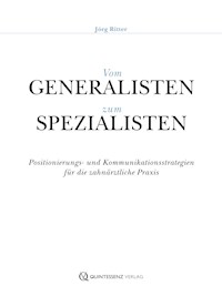 Vom Generalisten zum Spezialisten - Jörg Ritter - E-Book
