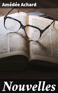 Nouvelles - Amédée Achard - E-Book