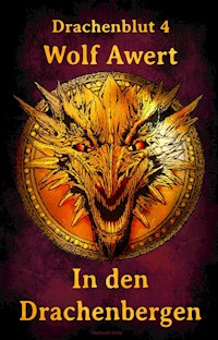 In den Drachenbergen - Wolf Awert - E-Book