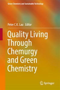 Quality Living Through Chemurgy and Green Chemistry - - E-Book
