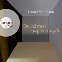 Du hättest gehen sollen (Ungekürzte Lesung) - Daniel Kehlmann - Hörbuch