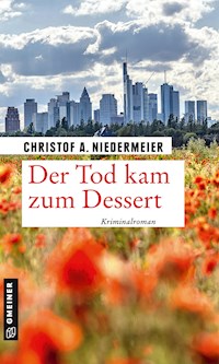 Der Tod kam zum Dessert - Christof A. Niedermeier - E-Book