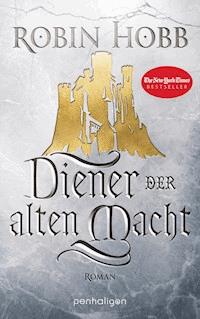 Diener der alten Macht - Robin Hobb - E-Book