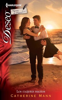 Los mejores sueños - Catherine Mann - E-Book