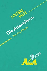 Die Attentäterin von Yasmina Khadra (Lektürehilfe) - der Querleser - E-Book