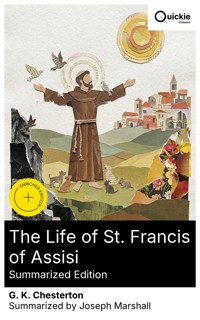 The Life of St. Francis of Assisi (Summarized Edition) - G.K. Chesterton - E-Book