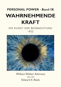 Wahrnehmende Kraft - William Walker Atkinson - E-Book