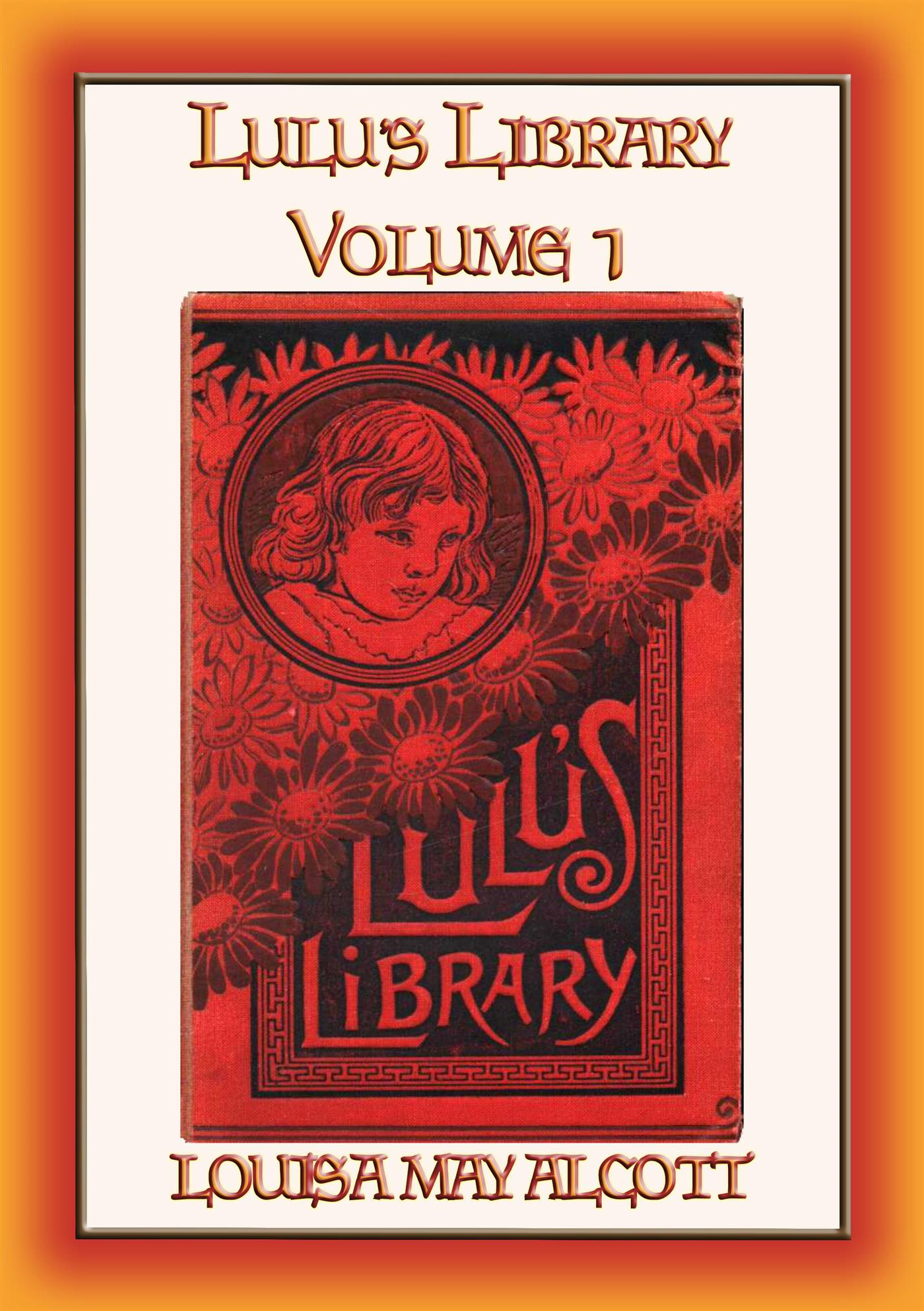 LULU's LIBRARY Vol. I - 12 Children's Stories by the Author of Little Women - Louisa May Alcott - E-Book