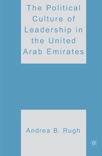 The Political Culture of Leadership in the United Arab Emirates - A. Rugh - E-Book