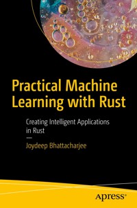 Practical Machine Learning with Rust - Joydeep Bhattacharjee - E-Book