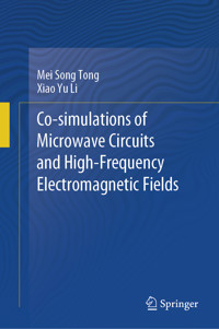 Co-simulations of Microwave Circuits and High-Frequency Electromagnetic Fields - Mei Song Tong - E-Book