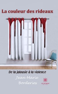 La couleur des rideaux - Jean-Marie Borderies - E-Book