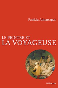 Le Peintre et la voyageuse - Patricia Almarcegui - E-Book