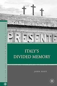 Italy’s Divided Memory - J. Foot - E-Book