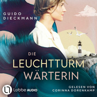 Die Leuchtturmwärterin (ungekürzt) - Guido Dieckmann - Hörbuch