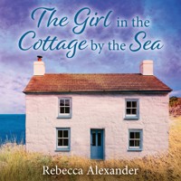 The Girl in the Cottage by the Sea - Rebecca Alexander - Hörbuch