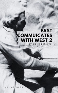 East communicates with West 2 - Nomadsirius - E-Book