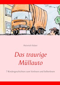 Das traurige Müllauto - Heinrich Stüter - E-Book