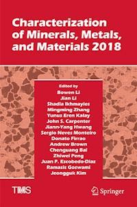 Characterization of Minerals, Metals, and Materials 2018 -  - E-Book