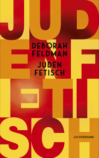Judenfetisch - Deborah Feldman - E-Book