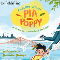 Pia & Poppy - Katharina Reschke - Hörbuch
