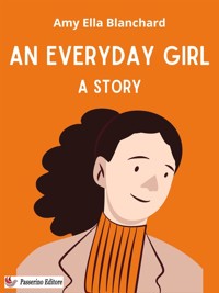An Everyday Girl - Amy Ella Blanchard - E-Book