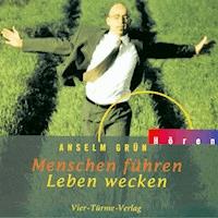 Menschen führen - Leben wecken - Anselm Grün - Hörbuch