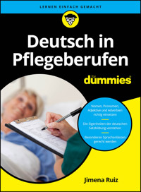 Deutsch in Pflegeberufen für Dummies - Jimena Ruiz - E-Book