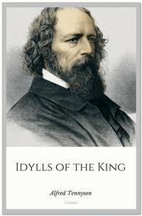 Idylls of the King - Alfred Tennyson - E-Book