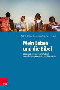 Mein Leben und die Bibel - Astrid Thiele-Petersen - E-Book
