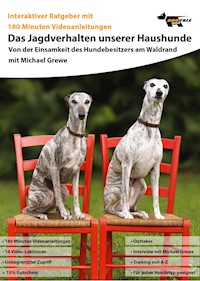 Das Jagdverhalten unserer Haushunde - Michael Grewe - E-Book