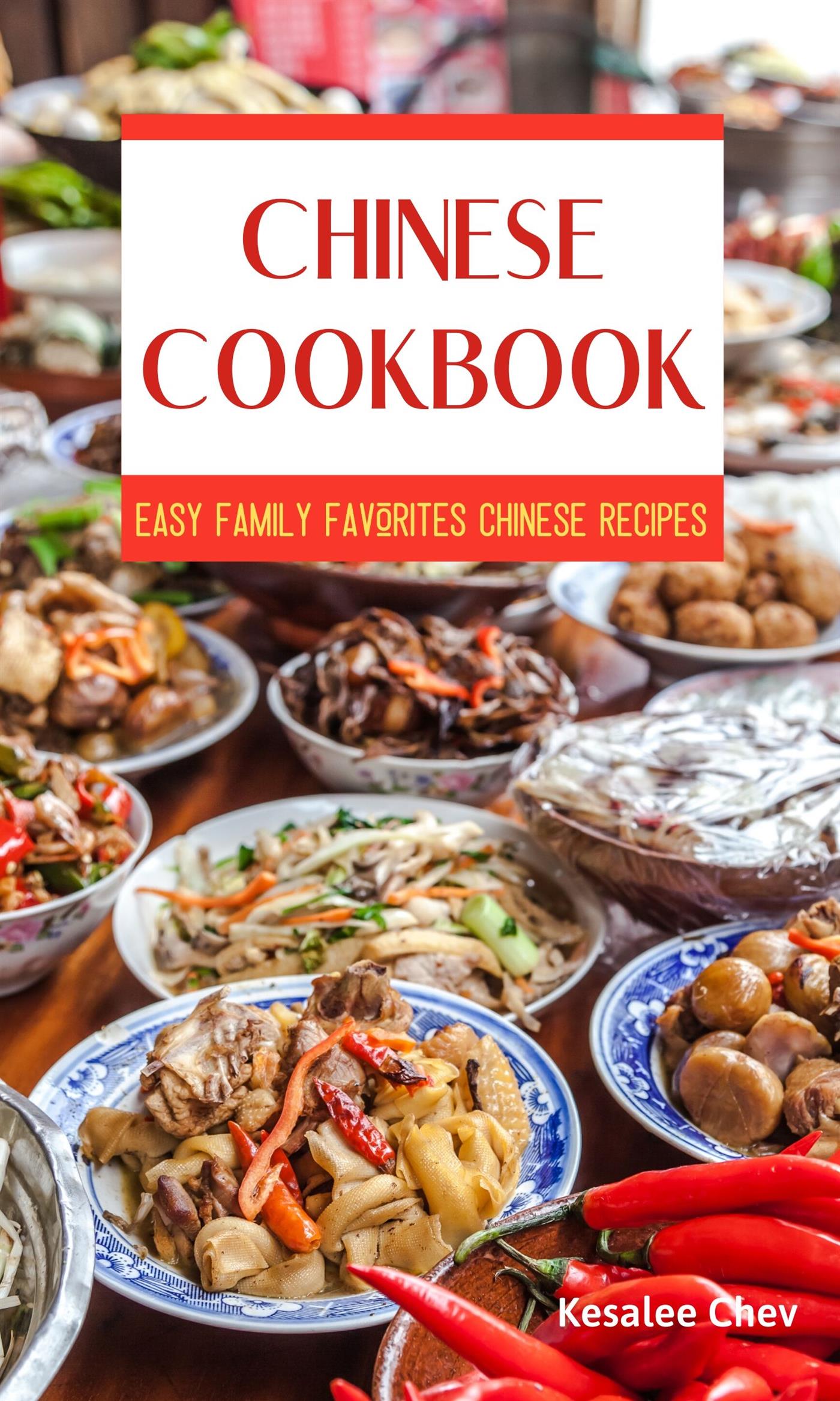 Chinese Cookbook - Kesalee Chev - E-Book