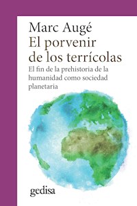 El porvenir de los terrícolas - Marc Augé - E-Book